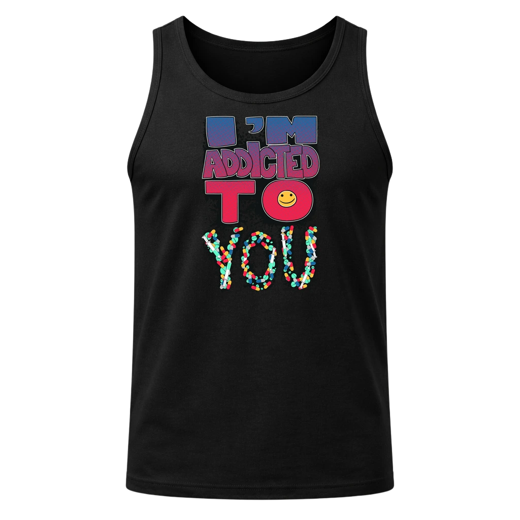 I'm Addicted To You Tank Top