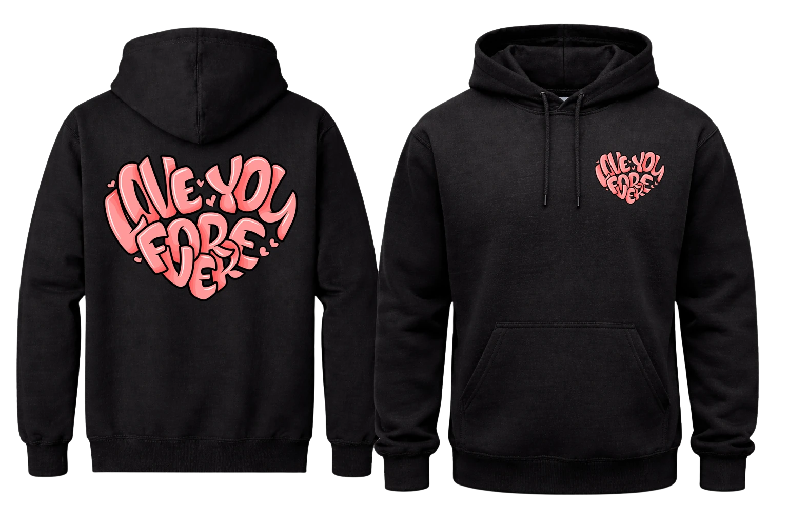 Love You Forever Front And Back Print Hoodie