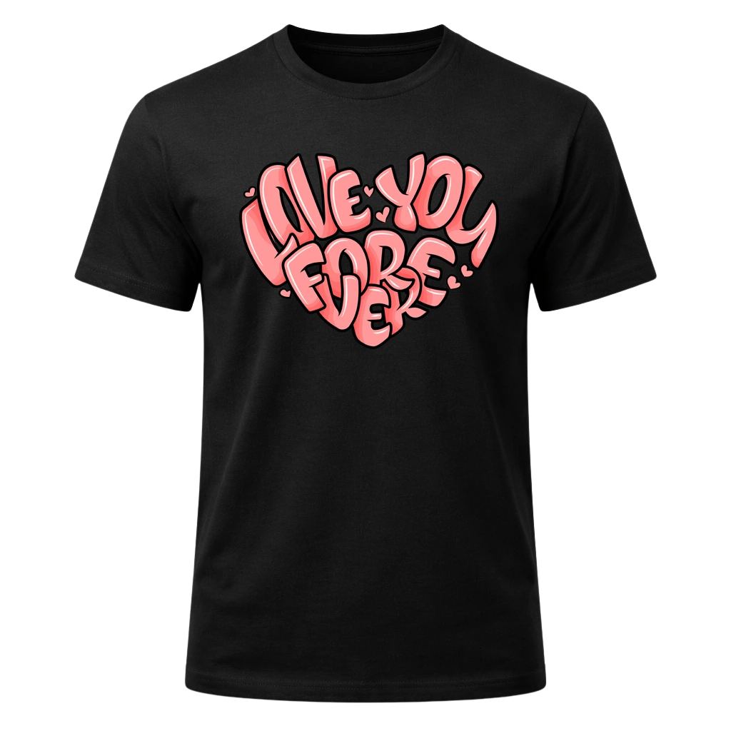 Love You Forever Graphic T-Shirt