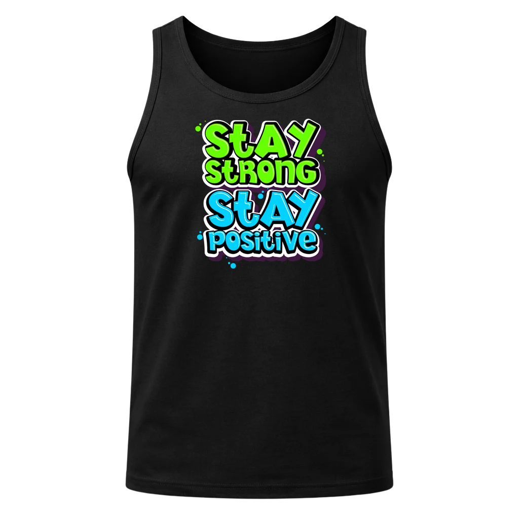 Stay Strong Stay Positive Tank Top