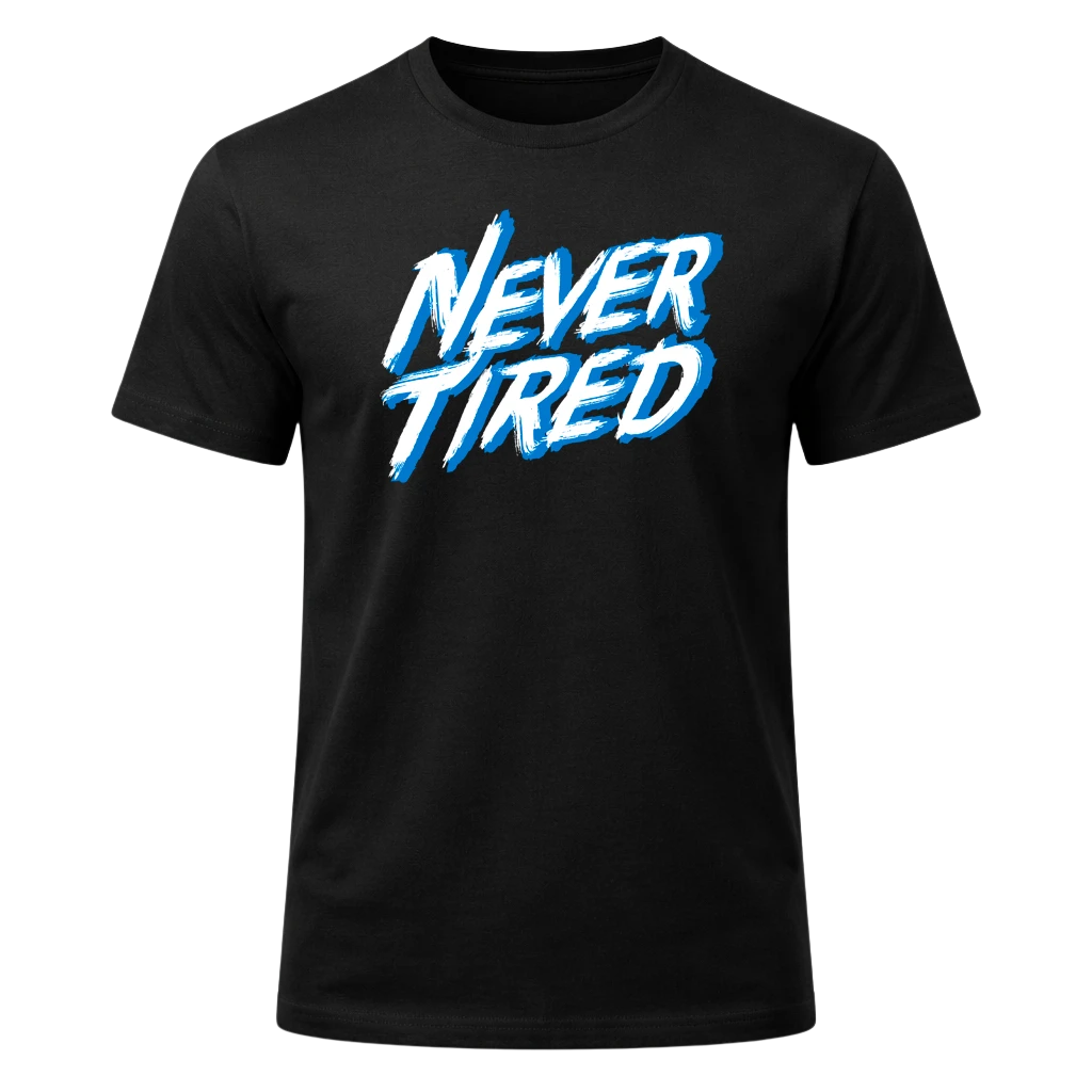 Never Tired Graphic T-Shirt