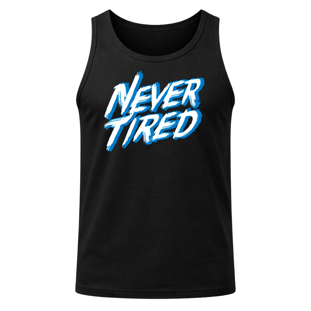 Never Tired Tank Top