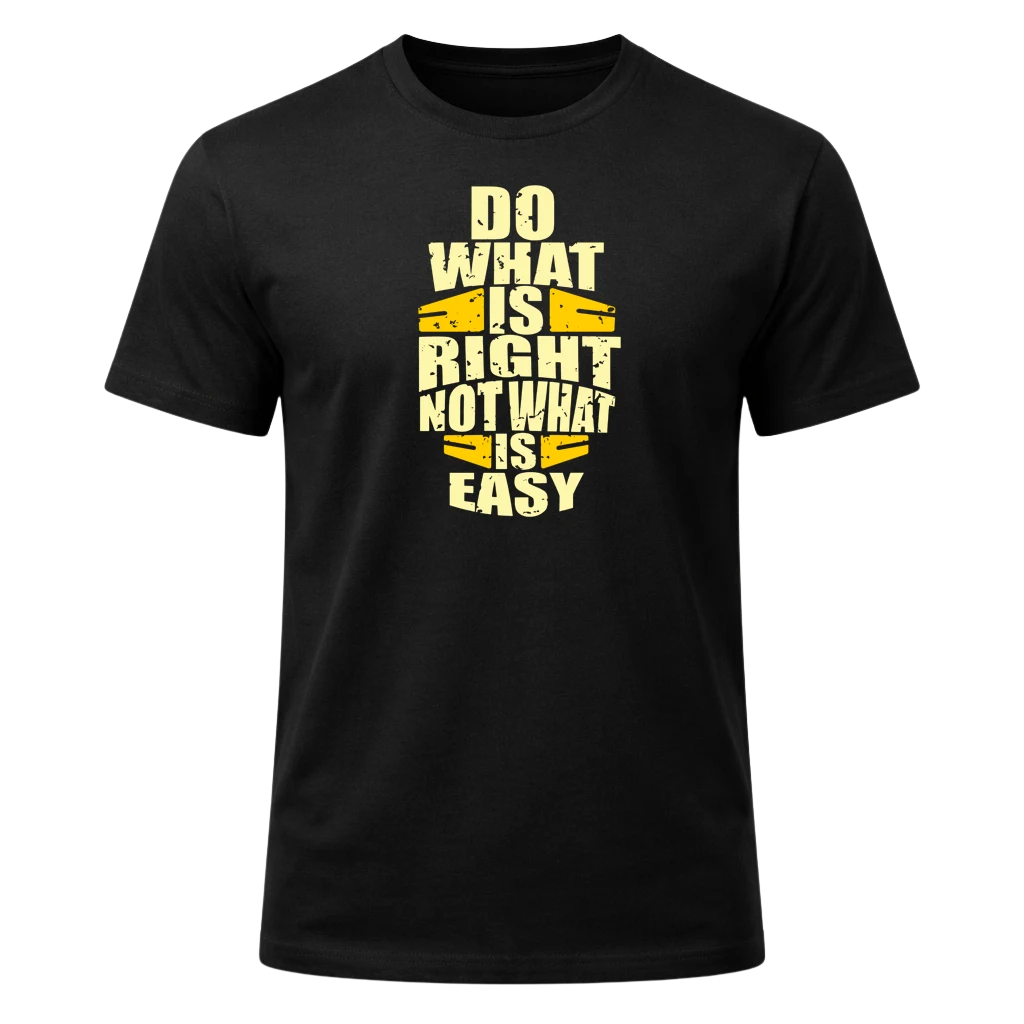 Do What Is Right Not What is Easy Graphic T-Shirt