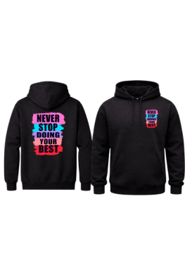 Never Stop Doing Your Best Hoodies